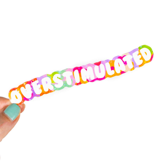 Overstimulated - Funny Type Sticker